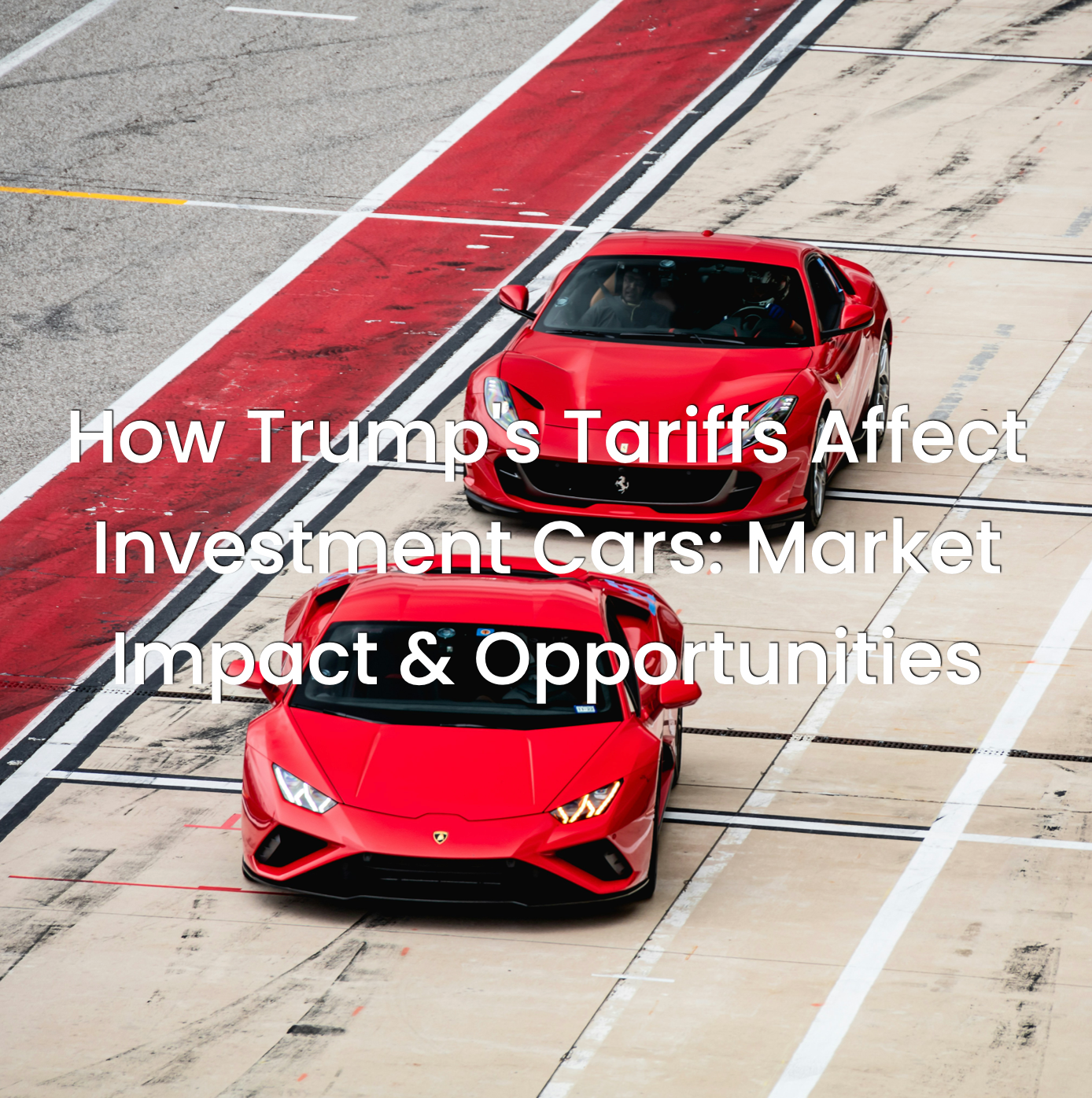 How Trump's Tariffs Affect Investment Cars: Market Impact & Opportunities