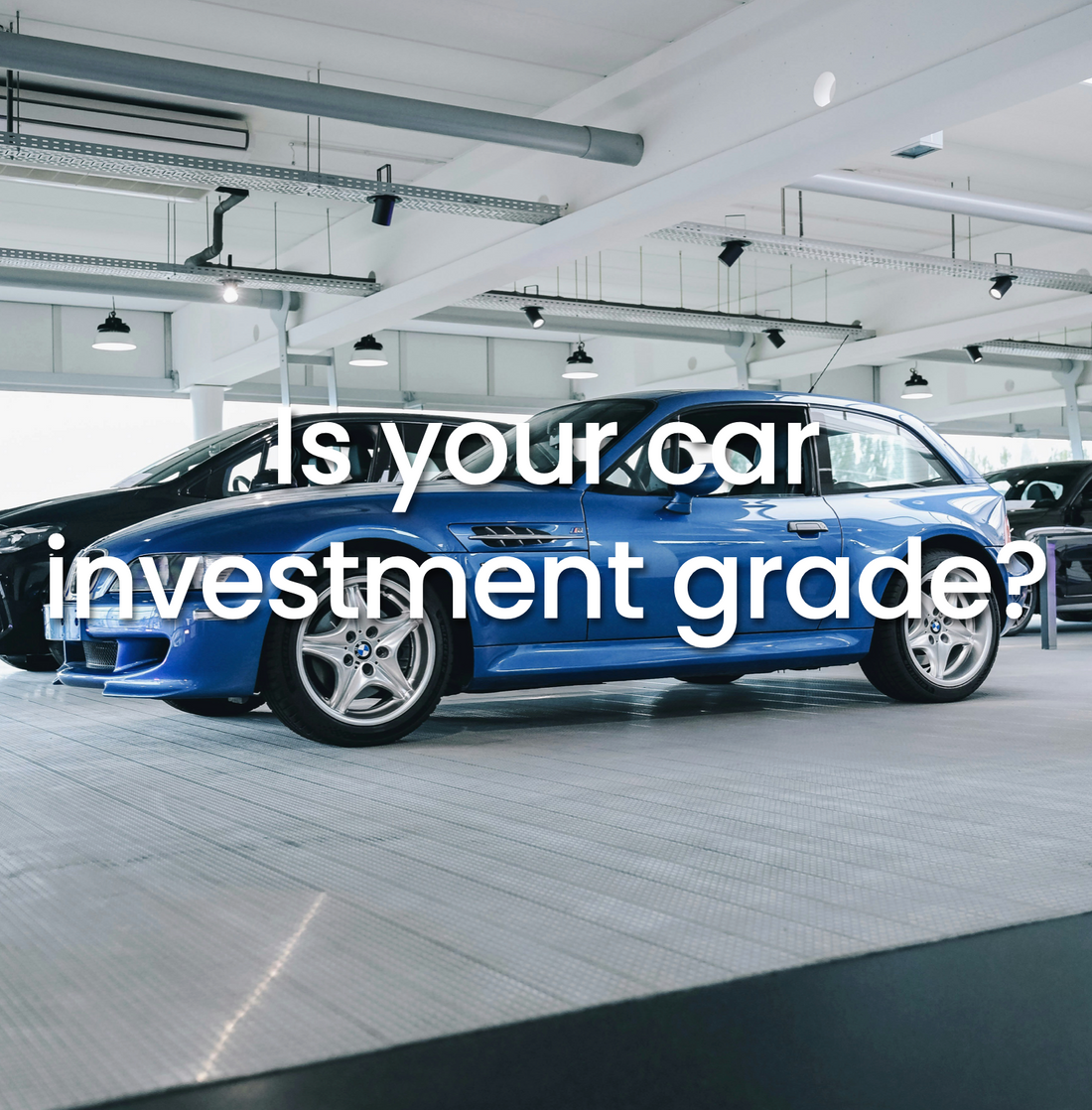 Is your car investment grade?