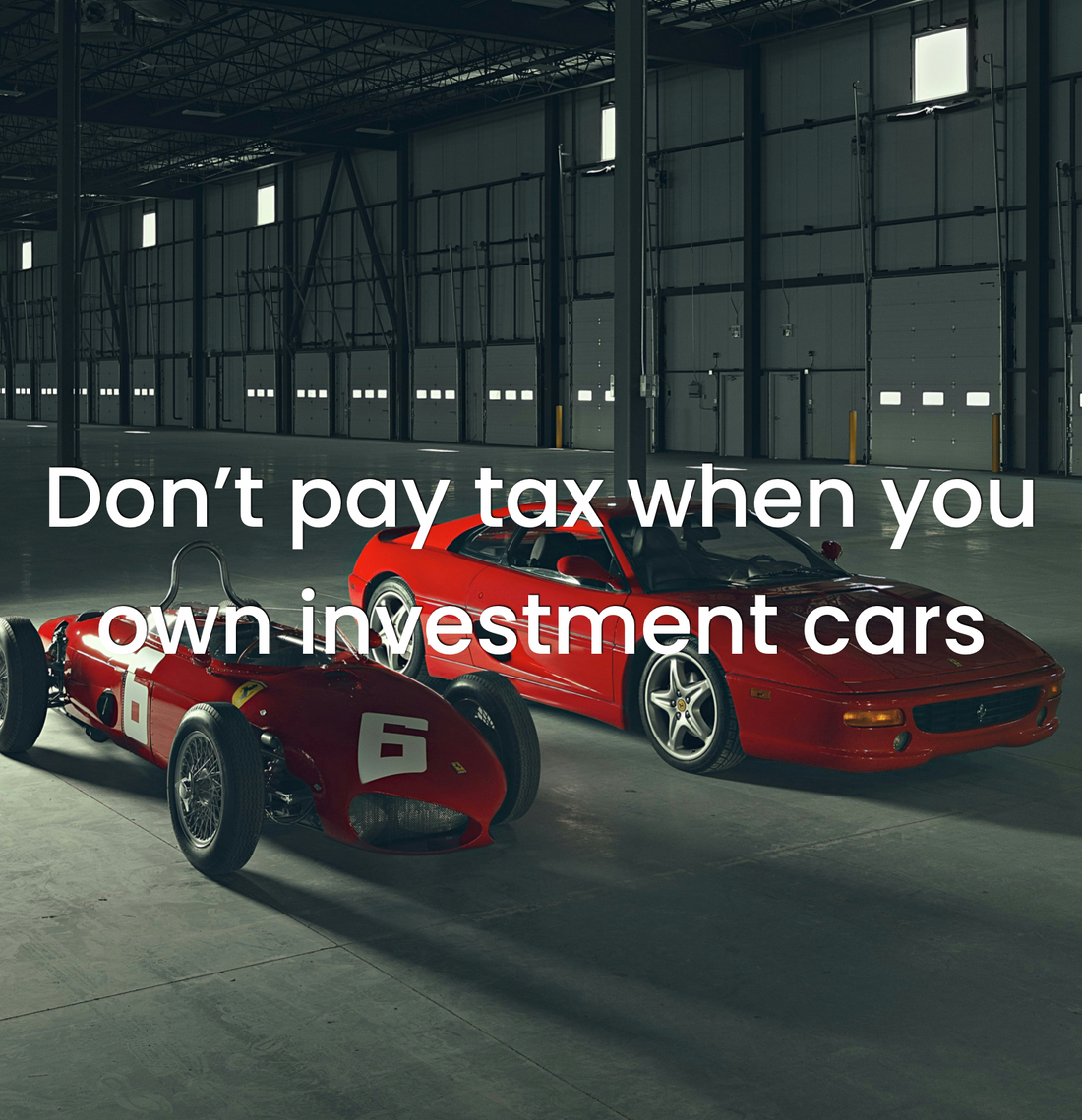 Don’t pay tax when you own investment cars